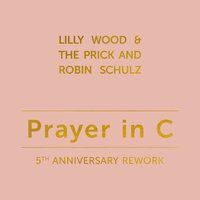 Lilly Wood & The Prick & Robin Schulz - Prayer in C